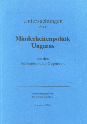 Untersuchungen zur Minderheitenpolitik Ungarns von den Anfängen bis zur Gegenwart