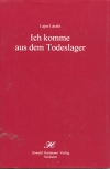 Ich komme aus dem Todeslager