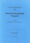 Untersuchungen zur Minderheitenpolitik Ungarns von den Anfängen bis zur Gegenwart